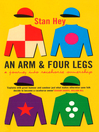 An Arm and Four Legs A Journey into Racehorse Ownership by Stan Hey eBook